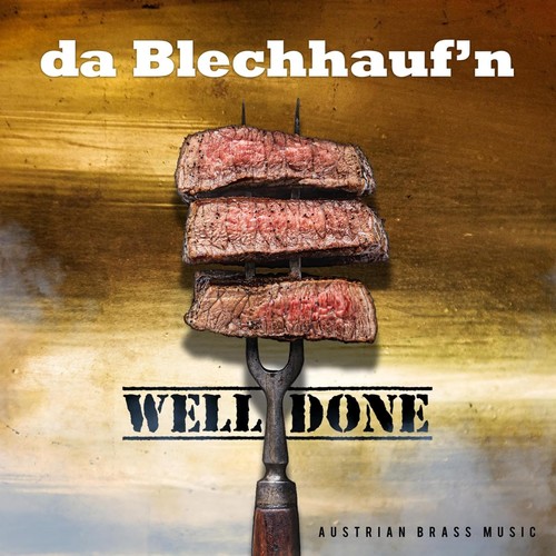 Blechhauf well done - blechhauf'n,