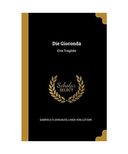 Die gioconda eine tragödie - die,