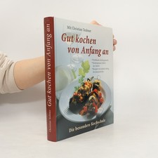 Gut kochen von anfang - gut,
