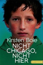 Nicht Chicago, nicht hier von Boie, Kirsten | Buch | Zustand gut