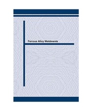 Ferrous Alloy Weldments (Key Engineering Materials)