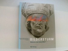 Bildersturm: Wahnsinn oder