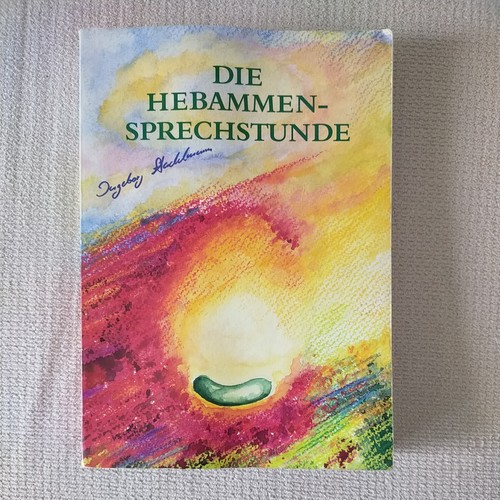 Die hebammensprechstunde von - die,