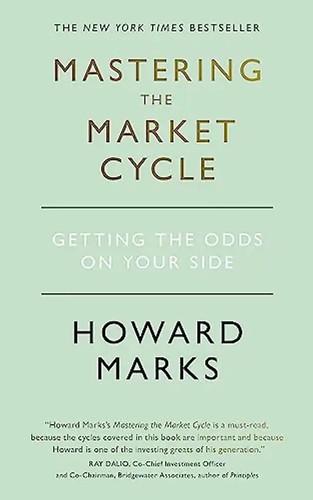 Mastering the market cycle - the,