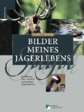 Bilder meines jägerlebens - bilder,
