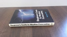 			Beginners Guide to Weather Forecasting, Wells, Stanley, Pelham Bo		