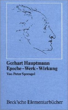 Gerhart hauptmann epoche - hauptmann.,