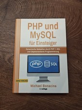 Php und MySQL für Einsteiger von Michael Bonacina (2019, Gebundene Ausgabe)