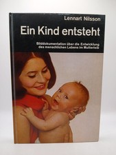 Ein Kind entsteht : Bilddokumentation über d. Entwicklung d. menschl. Lebens im 