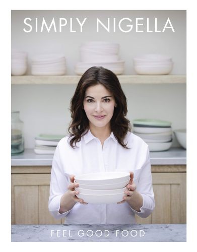 Simply nigella feel good food - nigella:,