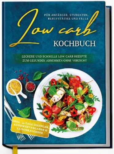 Low carb kochbuch für - low,