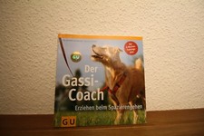 Der Gassi Coach/ Erziehen beim Spazierengehen/ Dr. Katrin Hagmann