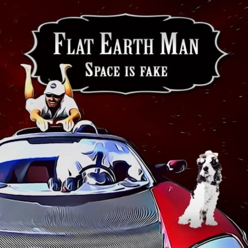 Flat earth man - -, fake