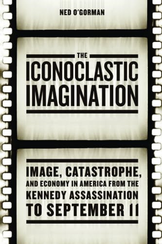 The iconoclastic imagination - the,