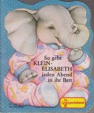So geht Klein-Elisabeth jeden