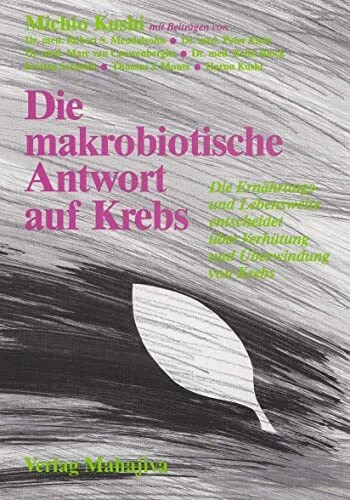 Die makrobiotische antwort - makrobiotische,