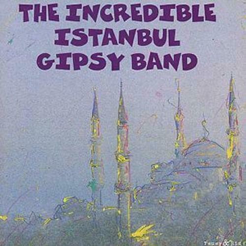 The incredible istanbul gipsy - the,
