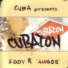Cuba Presents - Cubaton - Eddy