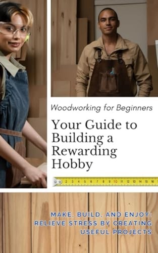 Woodworking for beginners your - woodworking,