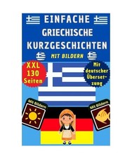 Griechisch lernen für Anfänger - Buch mit zweisprachigen Kurzgeschichten Griec