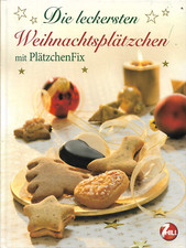Die leckersten Weihnachtsplätzchen mit Plätzchen Fix ( Gisela Muhr