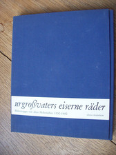 Urgroßvaters eiserne Räder