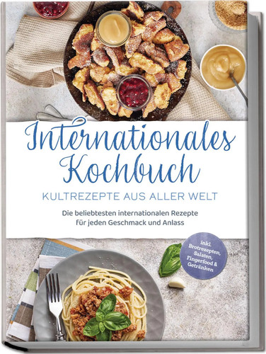 Internationales kochbuch - kochbuch,
