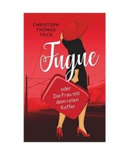 FUGUE: oder Die Frau mit dem