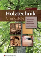 Holztechnik Grundstufe. BVJ /