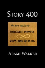 Arami Walker | Story 400 |