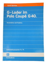 SSP 79 G-Lader im Polo Coupe` G40 mit 1,3l Motor PY  Konstruktion Funktion