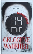 14 Minuten gelogene Wahrheit