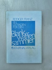 Ein Leitfaden für den Blankwaffensammler - Rüdiger Franz Militaria Buch Signiert
