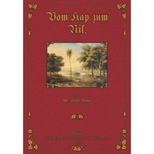 Vom Kap zum Nil Reiseerinnerungen aus Süd-, Ost- und Nordafrika Dove, Karl: