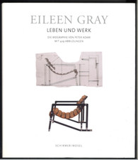 Eileen Gray - Leben und Werk. Die Biographie von Peter Adam mit 429 Abbildungen.