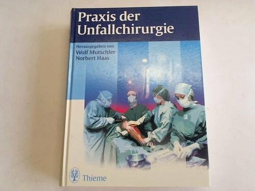 Praxis der unfallchirurgie - der,