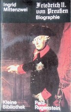 Friedrich II. von Preussen : e. Biographie. Kleine Bibliothek PRV-aktuell 182 Mi