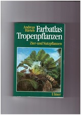 Farbatlas Tropenpflanzen: Zier- und Nutzpflanzen