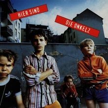 Hier Sind die Onkelz  von