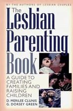 The Lesbian Parenting Book: A