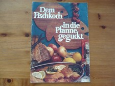 DDR Kochbuch Kochheft Dem Fischkoch in die Pfanne geguckt Verlag für die Frau