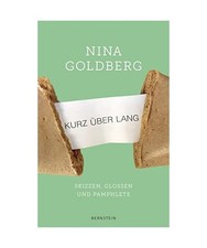 Kurz über lang: Skizzen, Glossen und Pamphlete, Goldberg, Nina
