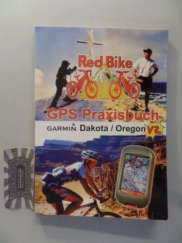 Gps praxisbuch garmin - garmin, dakota