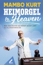 Heimorgel to Heaven | Mambo Kurt | 2024 | deutsch