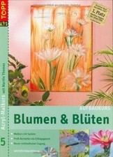 Acryl-Malkurs 05. Blumen  Blüten: Aufbaukurs von Thomas... | Buch | Zustand gut