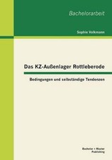 Das KZ-Auenlager Rottleberode
