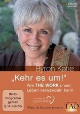 Byron Katie - Kehre es um! Wie