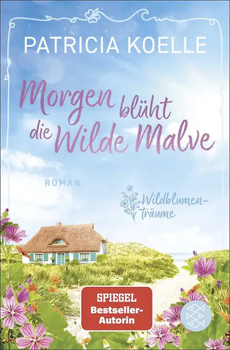 Morgen blüht die wilde malve - morgen,