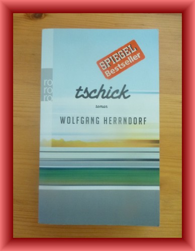 Tschick wolfgang herrndorf - tschick,