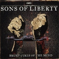 SONS OF LIBERTY Brush Fires Of The Mind ( CD 2010 Platinum Dragon Jewelcase)